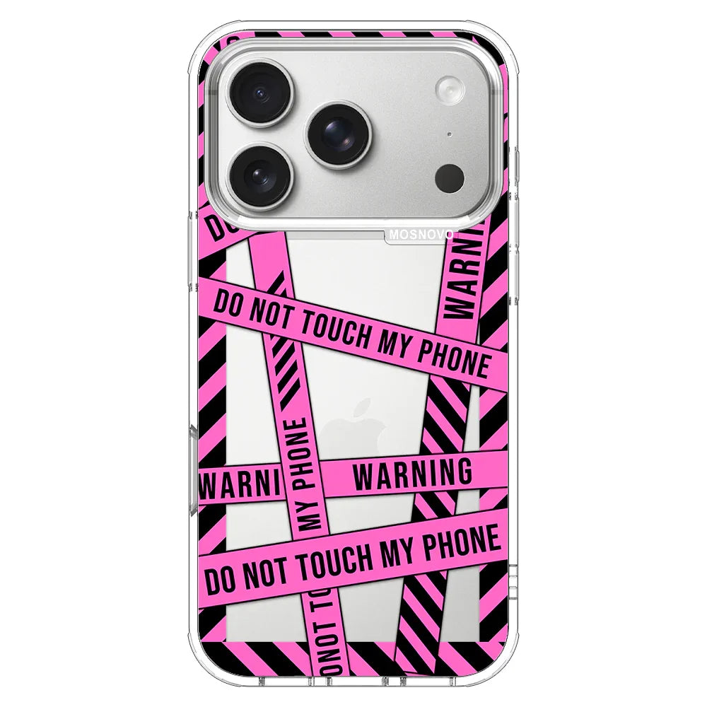 Do Not Touch My Phone Phone Case - iPhone 17 Pro Case  MOSNOVO