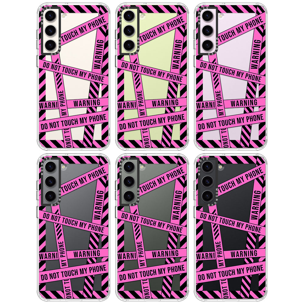Do Not Touch My Phone Case - Samsung Galaxy S23 Case