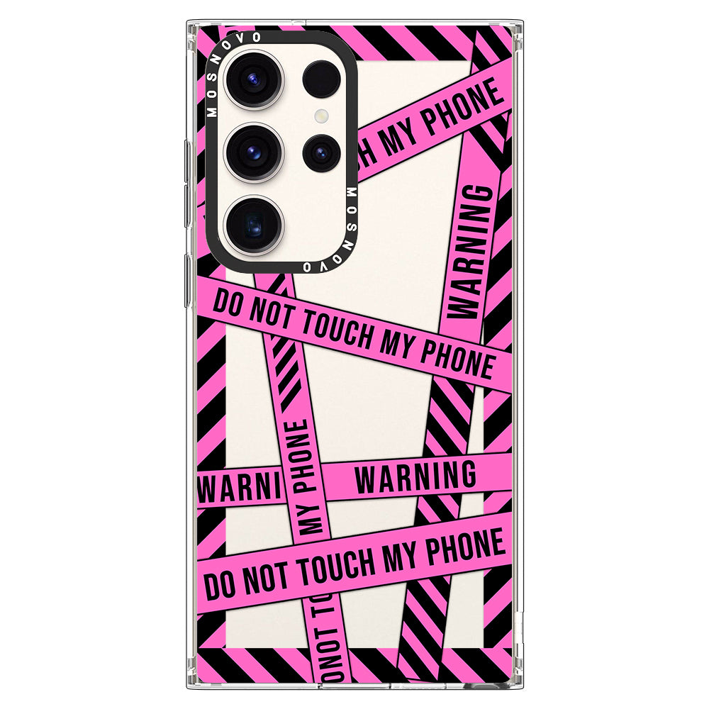 Do Not Touch My Phone Case - Samsung Galaxy S23 Ultra Case