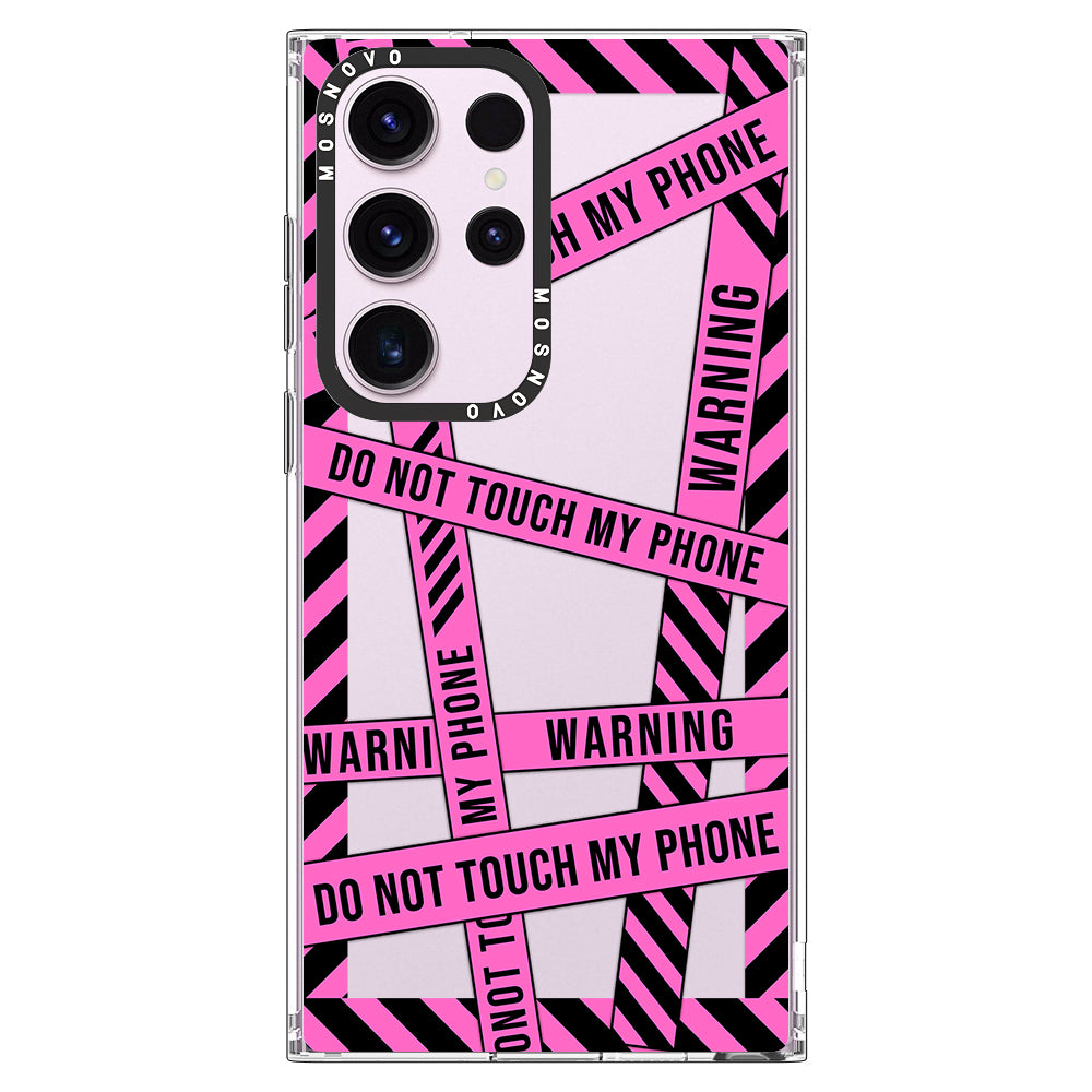 Do Not Touch My Phone Case - Samsung Galaxy S23 Ultra Case