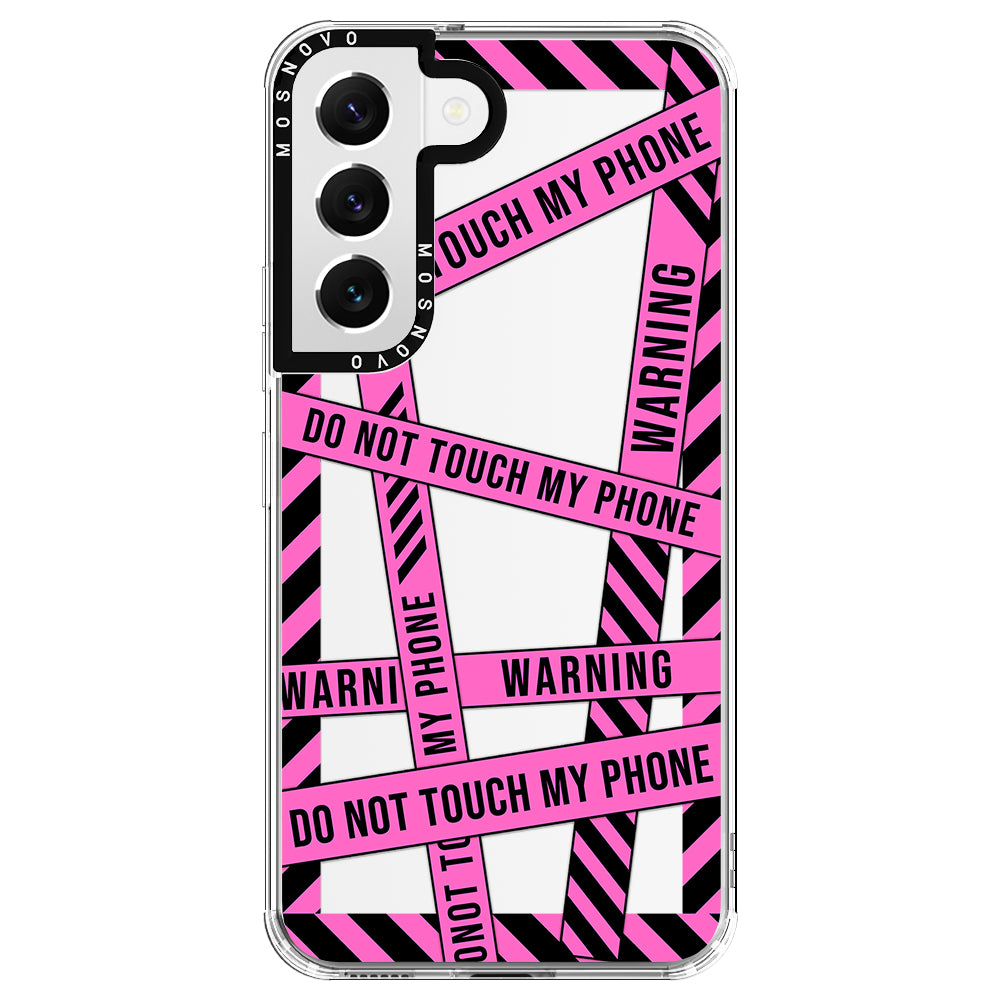 Do Not Touch My Phone Case - Samsung Galaxy S22 Plus Case