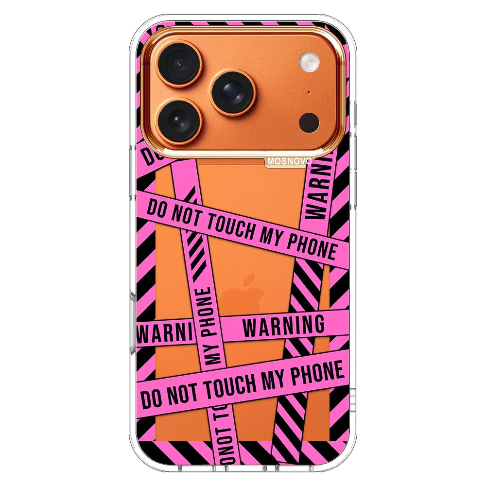 Do Not Touch My Phone Phone Case - iPhone 17 Pro Case  MOSNOVO