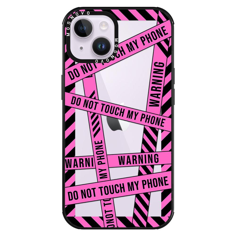 Do Not Touch My Phone Phone Case - iPhone 14 Plus Case - MOSNOVO
