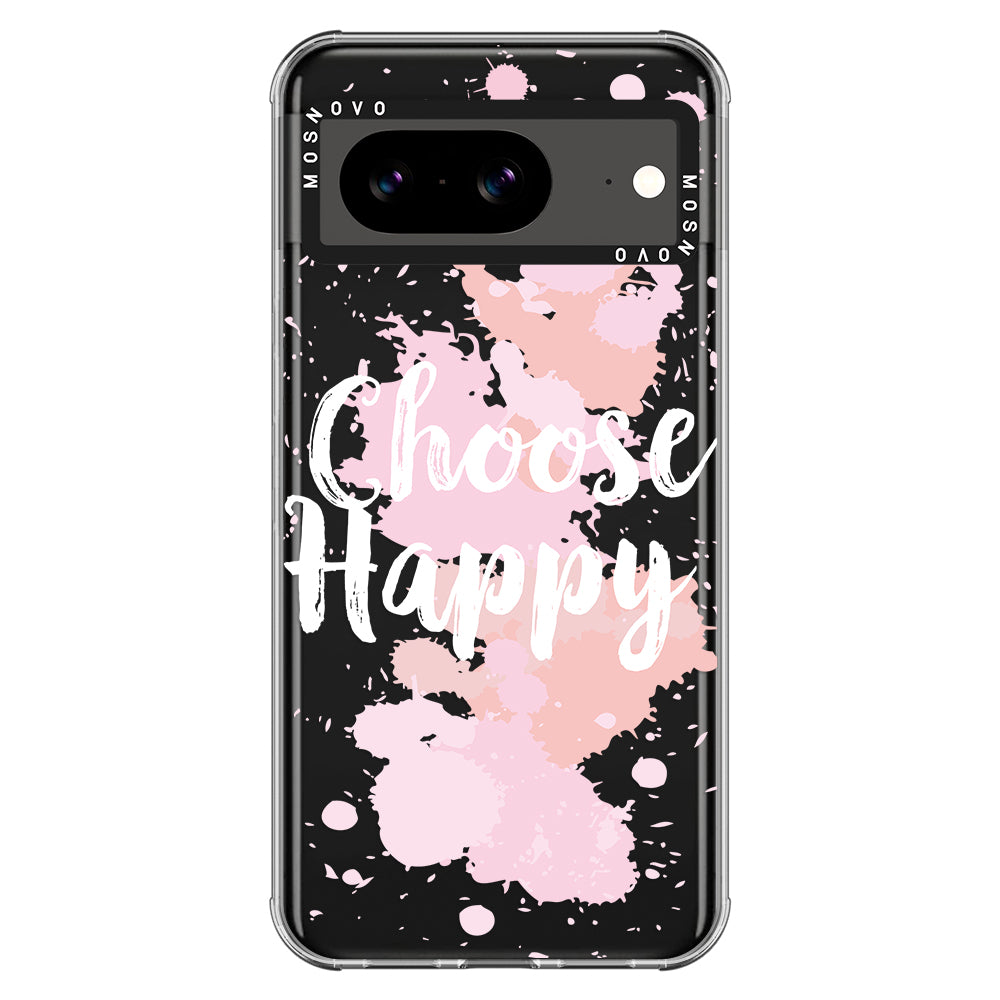 Choose Happy Phone Case - Google Pixel 8 Case - MOSNOVO