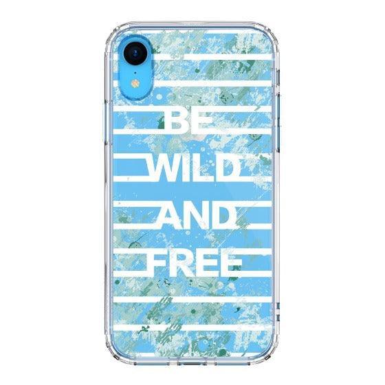 Be Wild And Free Phone Case - iPhone XR Case - MOSNOVO