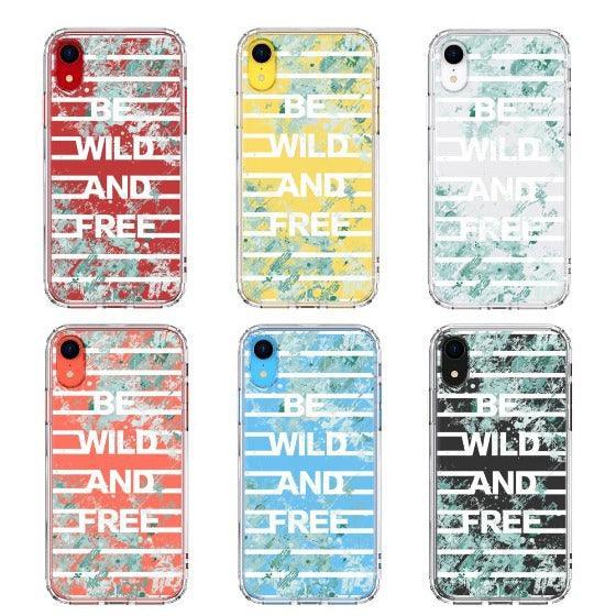 Be Wild And Free Phone Case - iPhone XR Case - MOSNOVO
