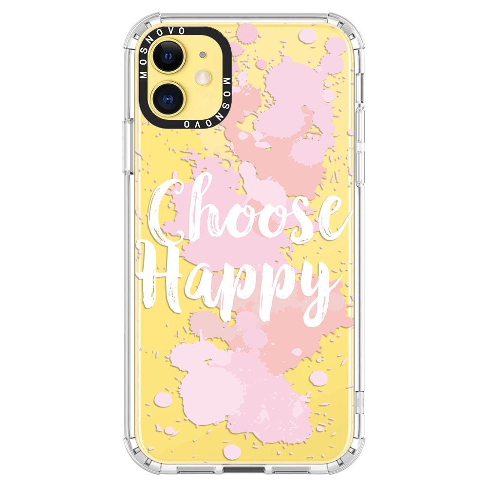 Choose Happy Phone Case - iPhone 11 Case - MOSNOVO