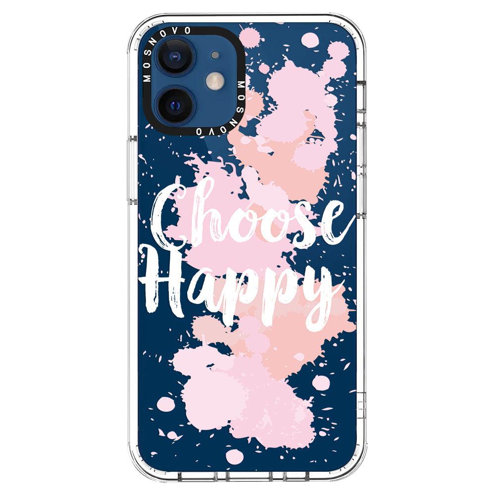 Choose Happy Phone Case - iPhone 12 Case - MOSNOVO