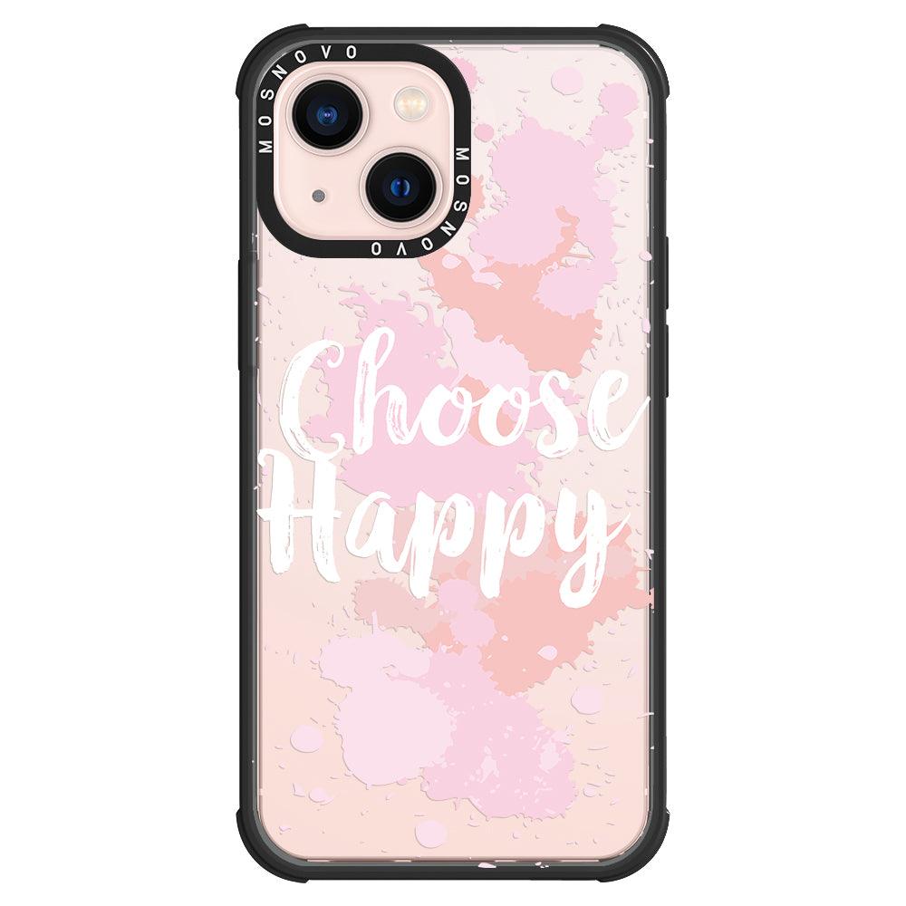 Choose Happy Phone Case - iPhone 13 Case - MOSNOVO