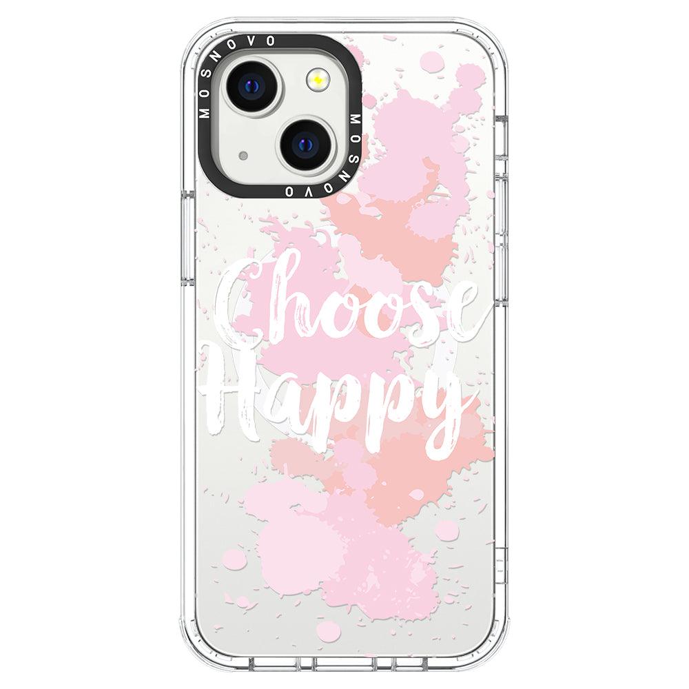 Choose Happy Phone Case - iPhone 13 Case - MOSNOVO