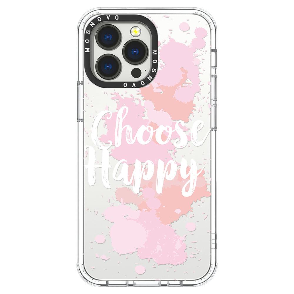 Choose Happy Phone Case - iPhone 13 Pro Case - MOSNOVO