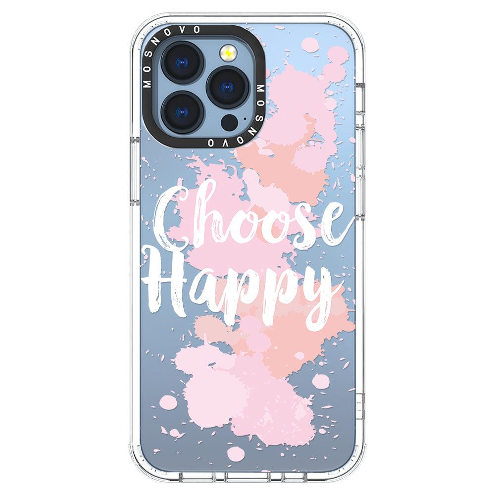 Choose Happy Phone Case - iPhone 13 Pro Case - MOSNOVO