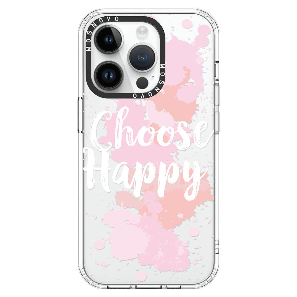 Choose Happy Phone Case - iPhone 14 Pro Case - MOSNOVO