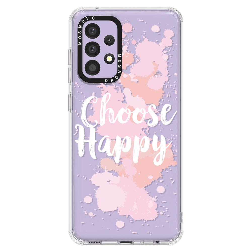 Choose Happy Phone Case - Samsung Galaxy A52 & A52s Case - MOSNOVO