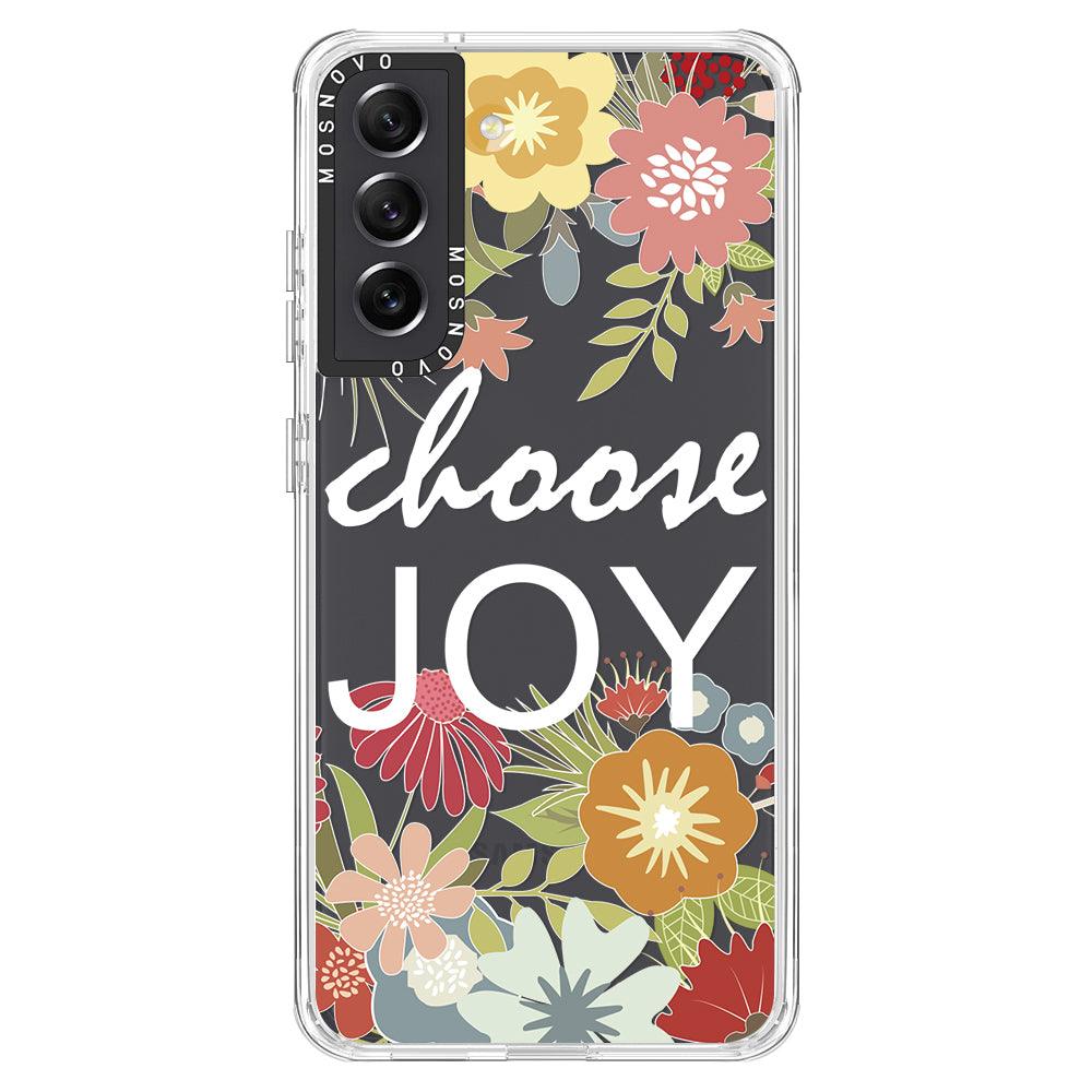 Choose Joy Phone Case - Samsung Galaxy S21 FE Case - MOSNOVO