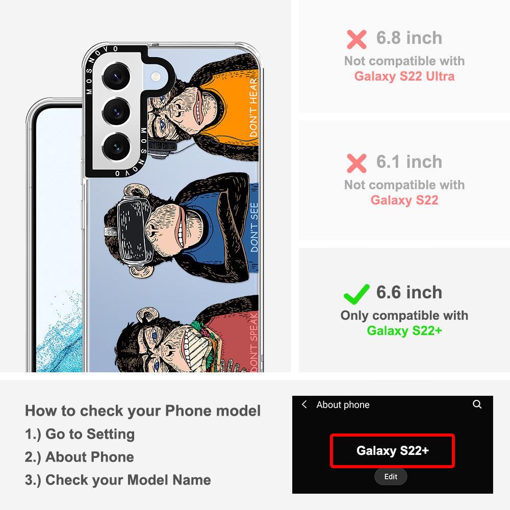 Don't Speak, Don't See,Don't Hear Phone Case - Samsung Galaxy S22 Plus Case - MOSNOVO