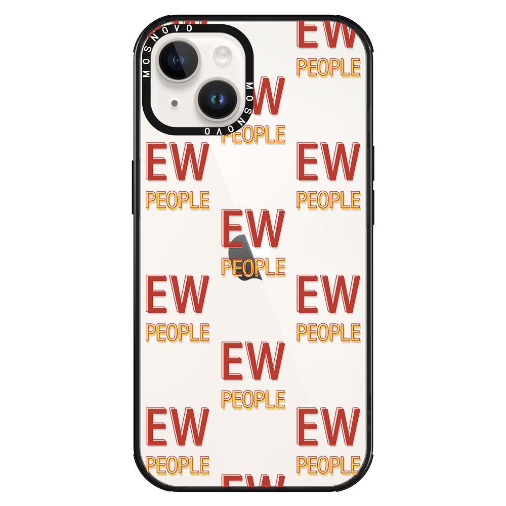 EW People Phone Case - iPhone 14 Plus Case - MOSNOVO
