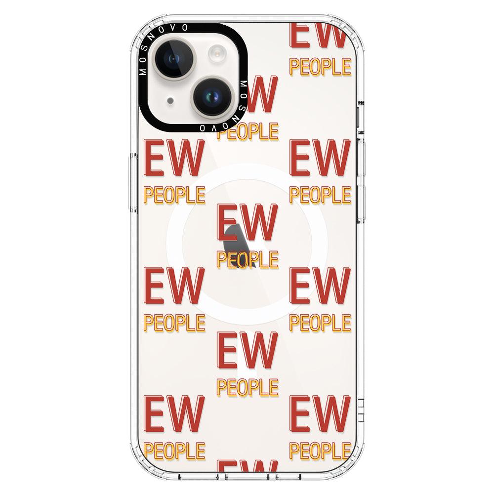 EW People Phone Case - iPhone 14 Plus Case - MOSNOVO