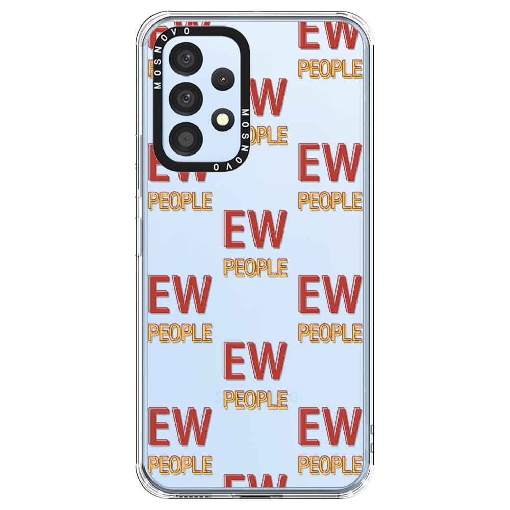 EW People Phone Case - Samsung Galaxy A53 Case - MOSNOVO