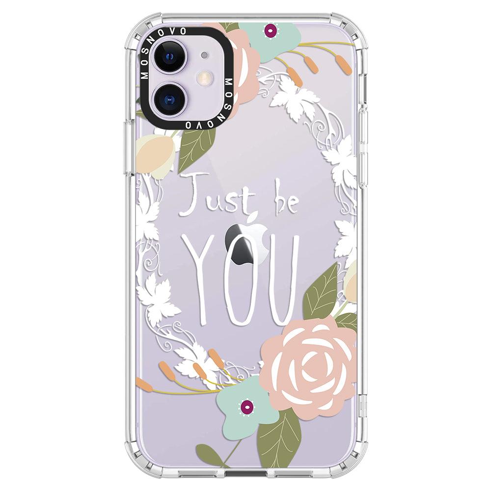 Just Be You Phone Case - iPhone 11 Case - MOSNOVO