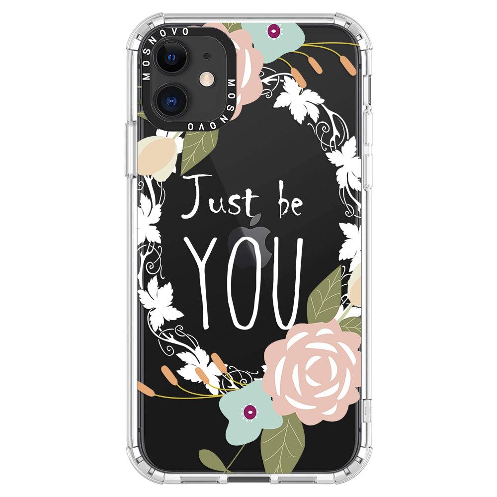 Just Be You Phone Case - iPhone 11 Case - MOSNOVO