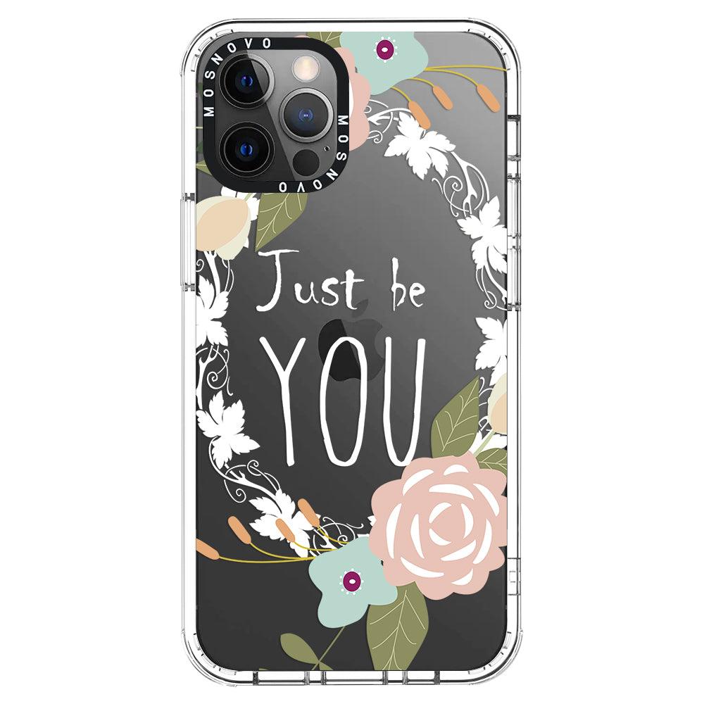 Just Be You Phone Case - iPhone 12 Pro Case - MOSNOVO