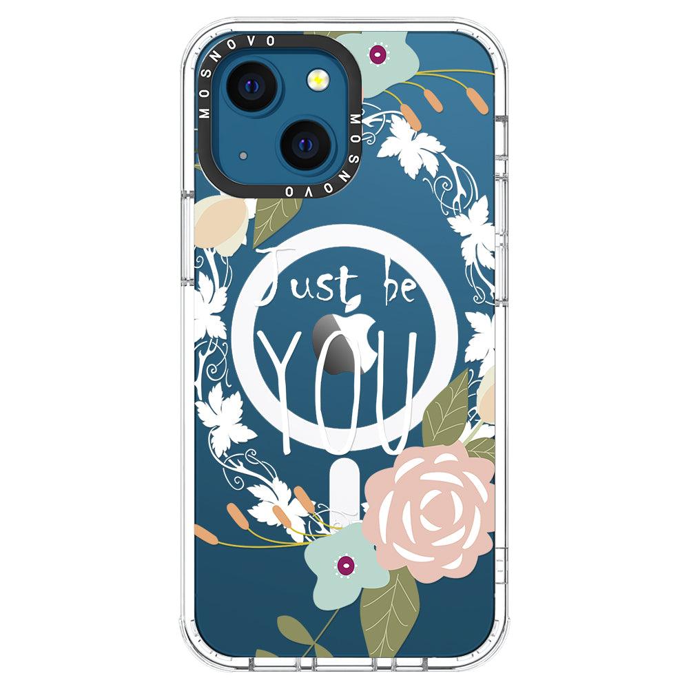 Just Be You Phone Case - iPhone 13 Case - MOSNOVO