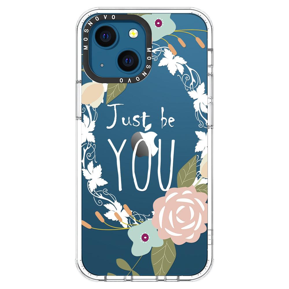 Just Be You Phone Case - iPhone 13 Mini Case - MOSNOVO