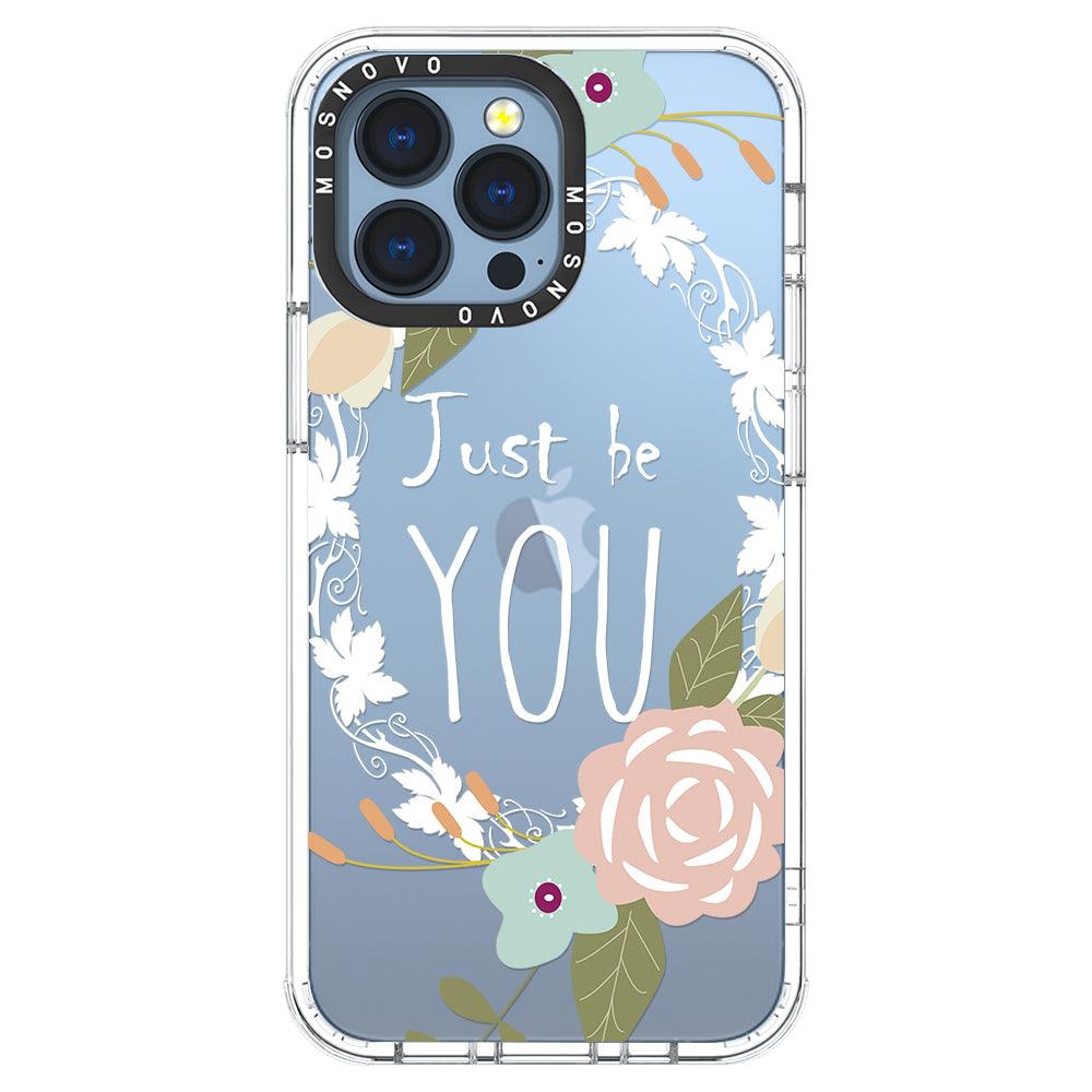 Just Be You Phone Case - iPhone 13 Pro Case - MOSNOVO