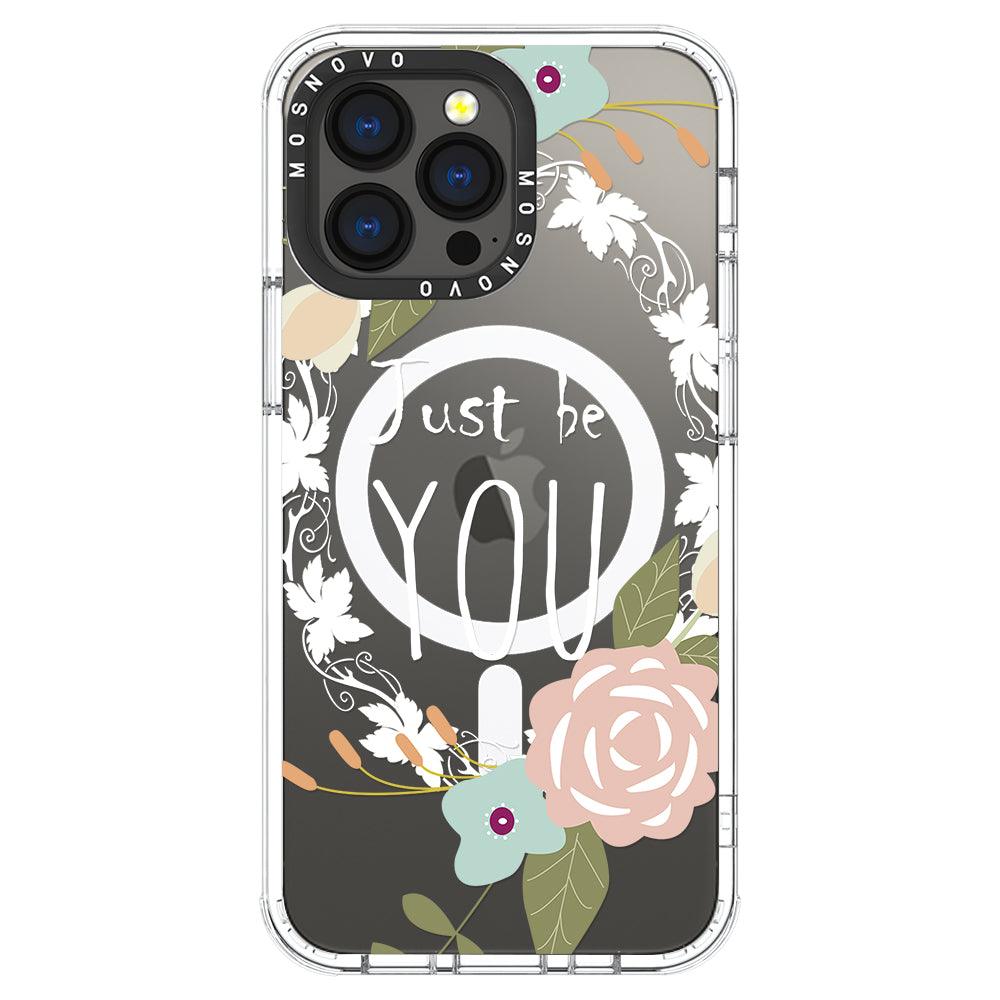 Just Be You Phone Case - iPhone 13 Pro Case - MOSNOVO