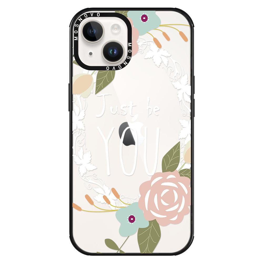 Just Be You Phone Case - iPhone 14 Case - MOSNOVO