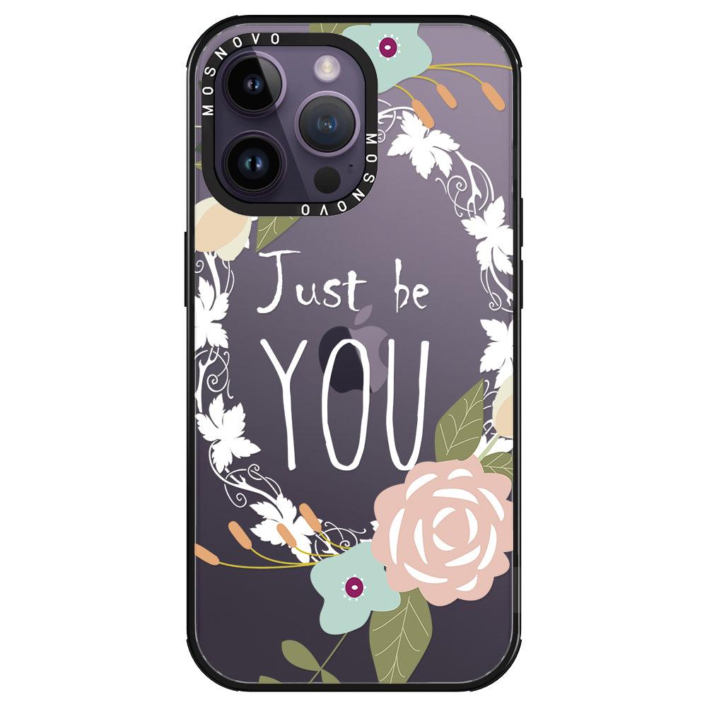 Just Be You Phone Case - iPhone 14 Pro Max Case - MOSNOVO