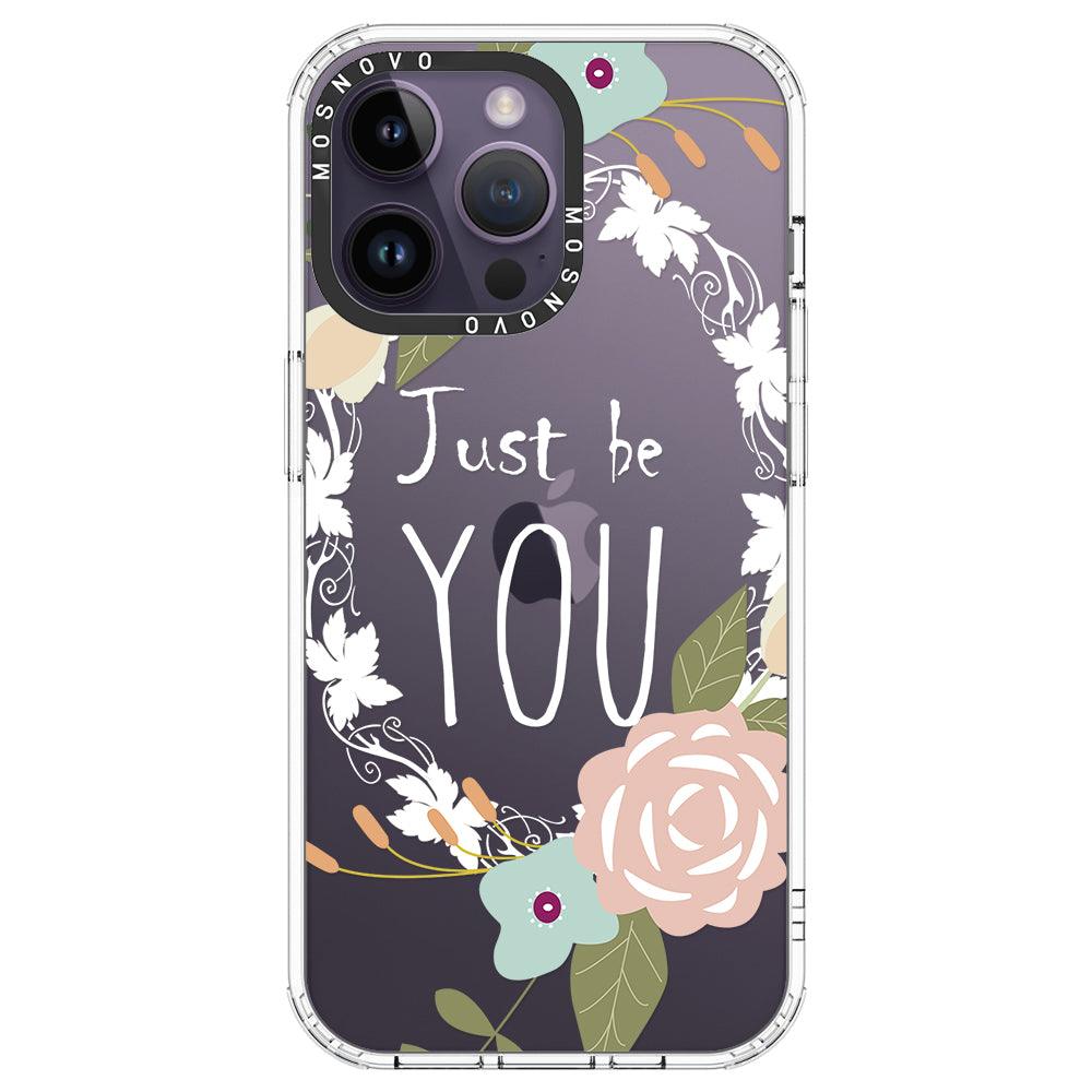 Just Be You Phone Case - iPhone 14 Pro Max Case - MOSNOVO