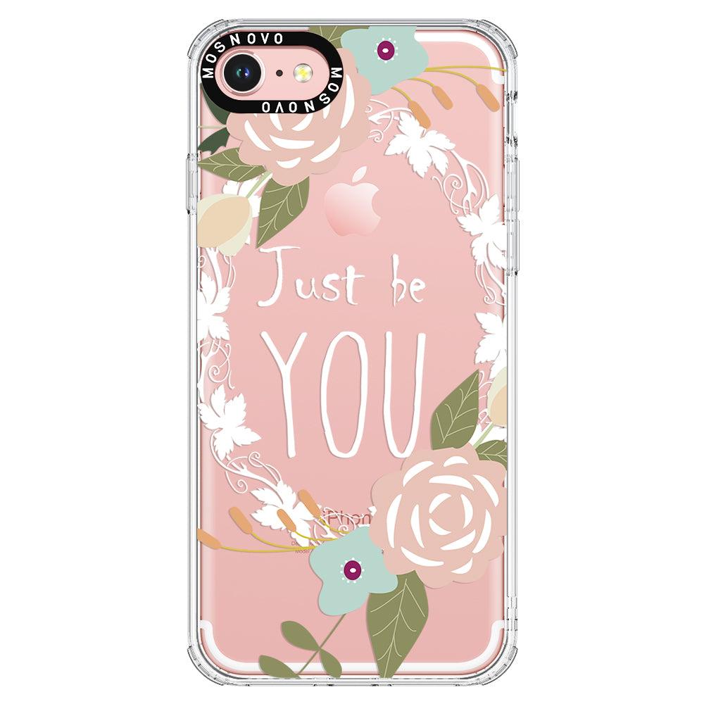 Just Be You Phone Case - iPhone 7 Case - MOSNOVO