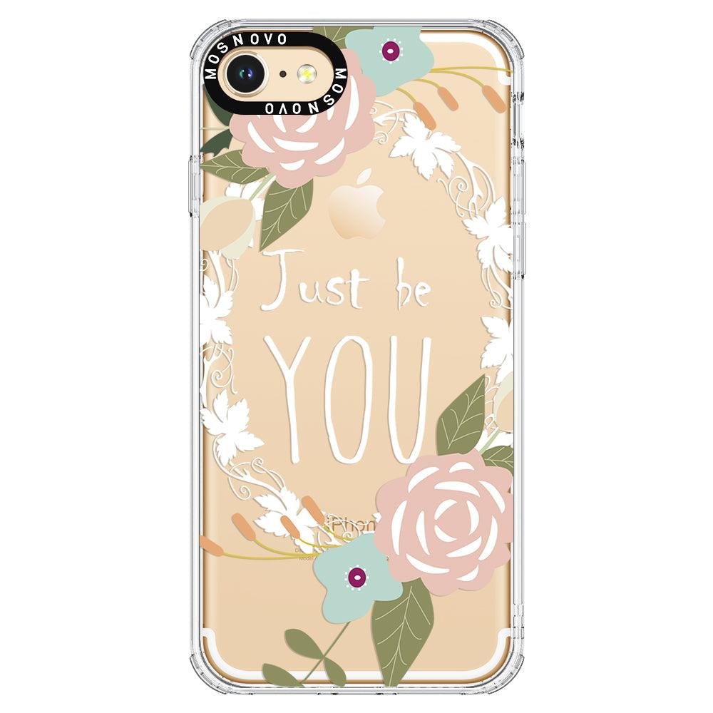 Just Be You Phone Case - iPhone 8 Case - MOSNOVO