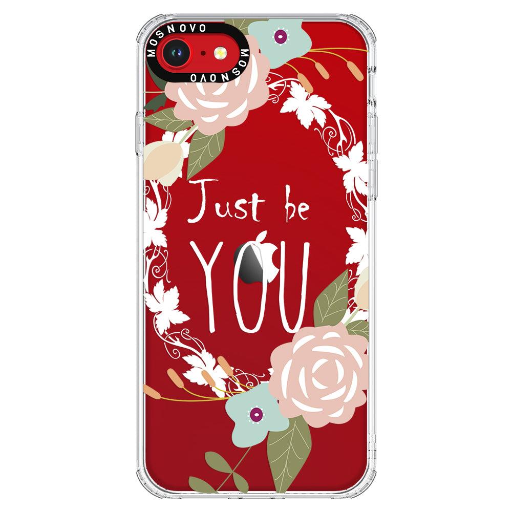 Just Be You Phone Case - iPhone SE 2020 Case - MOSNOVO
