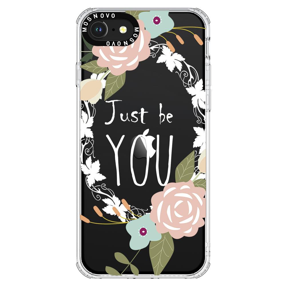 Just Be You Phone Case - iPhone SE 2020 Case - MOSNOVO