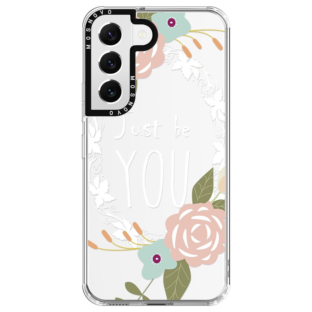Just Be You Phone Case -Samsung Galaxy S22 Plus Case - MOSNOVO