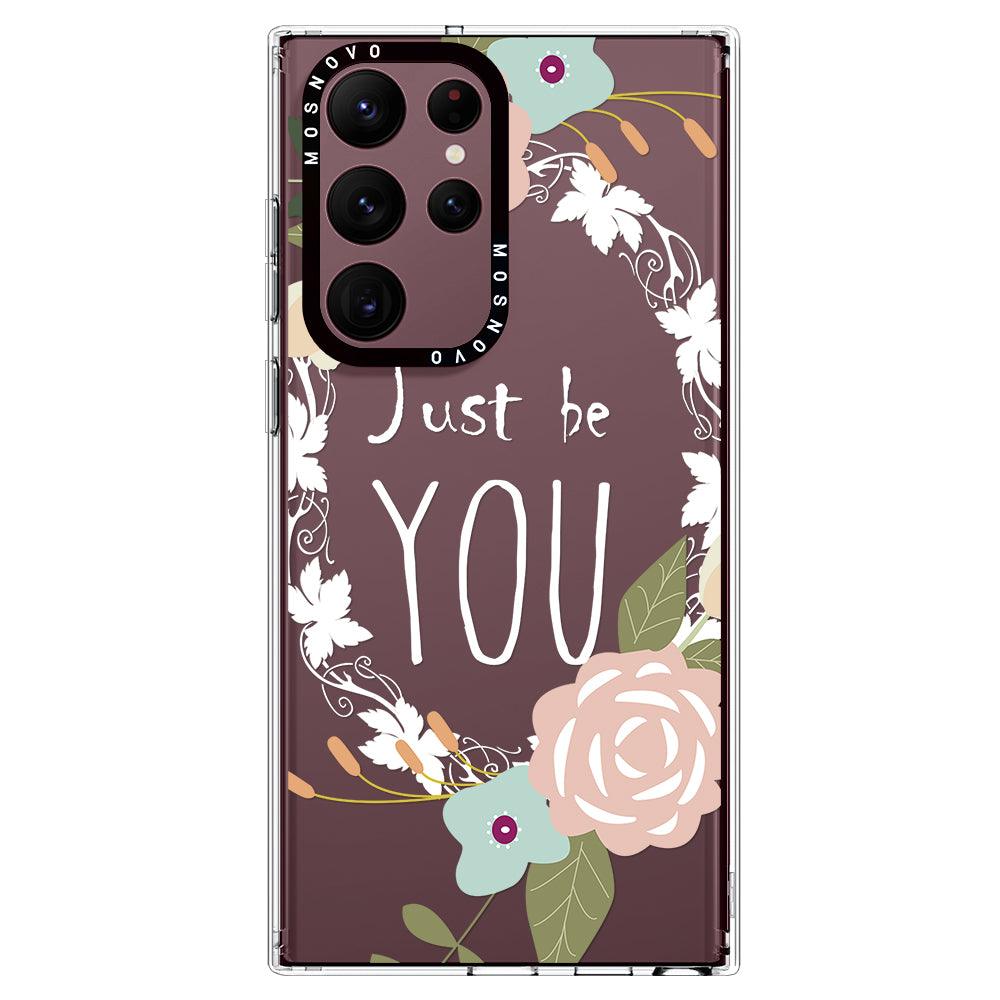 Just Be You Phone Case -Samsung Galaxy S22 Ultra Case - MOSNOVO