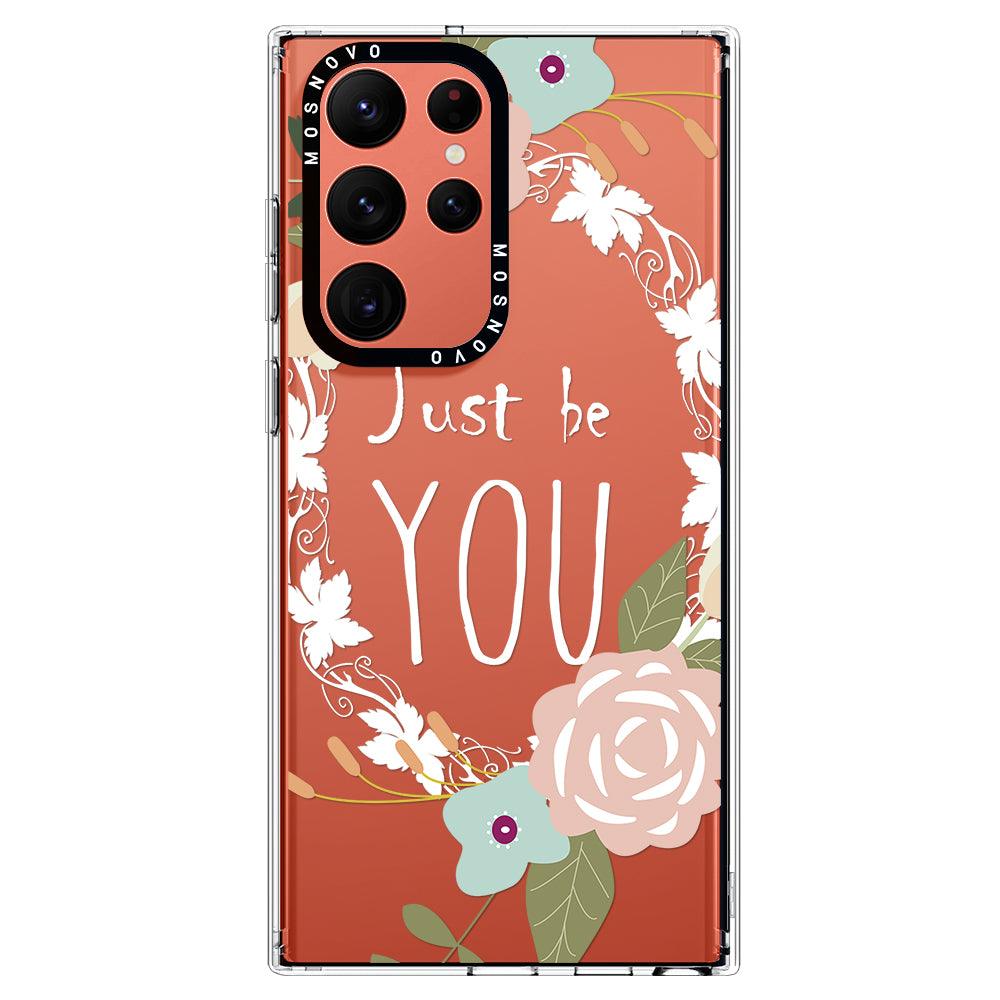 Just Be You Phone Case -Samsung Galaxy S22 Ultra Case - MOSNOVO