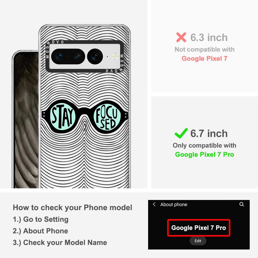 Stay Focus Phone Case - Google Pixel 7 Pro Case - MOSNOVO