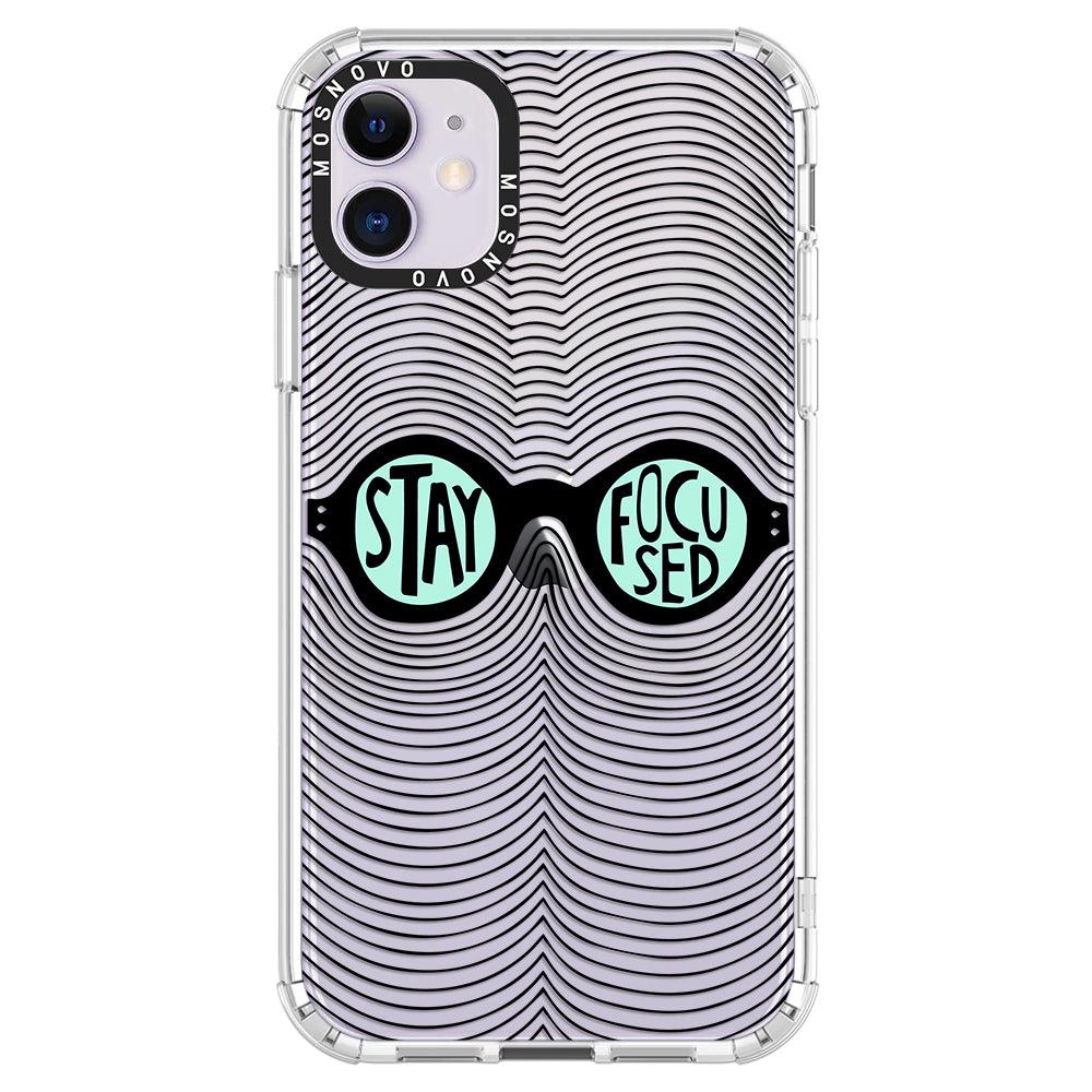 Stay Focus Phone Case - iPhone 11 Case - MOSNOVO
