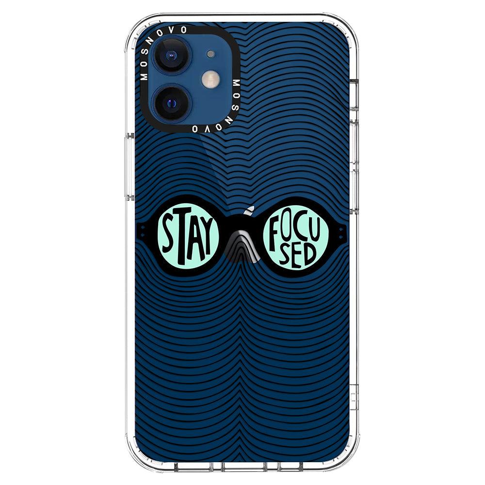 Stay Focus Phone Case - iPhone 12 Case - MOSNOVO