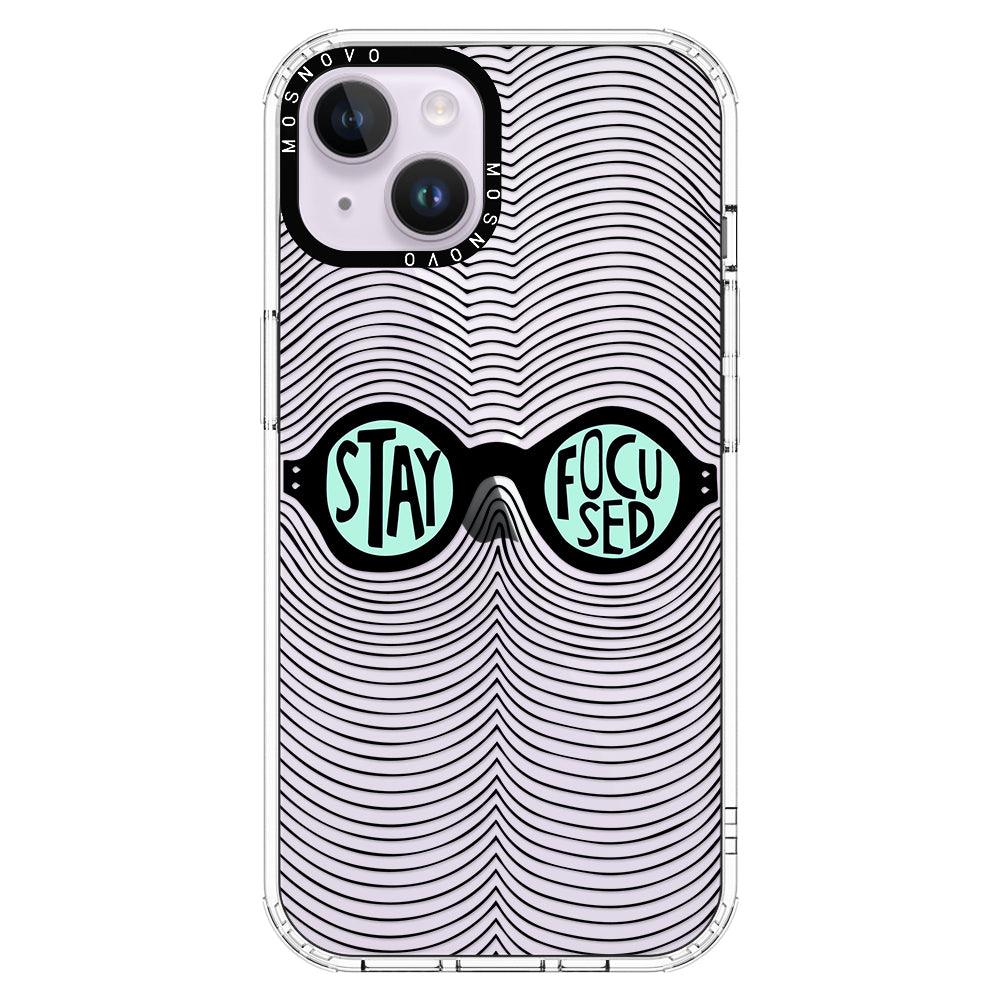 Stay Focus Phone Case - iPhone 14 Case - MOSNOVO