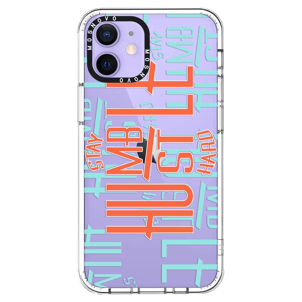 Stay Humble Hustle Hard Phone Case - iPhone 12 Mini Case - MOSNOVO